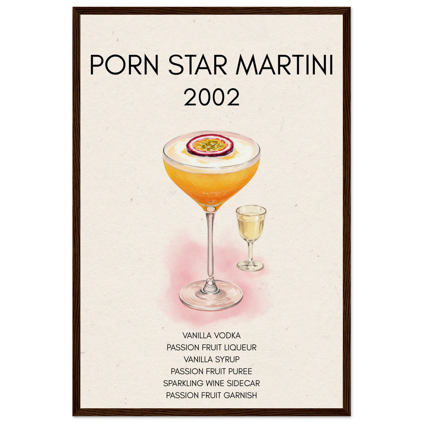 Porn Star Martini Cocktail Bar Poster Print Dark Brown Wood Frame 40x60 cm 16x24″ Museum-Quality Matte Paper Wooden Framed Poster