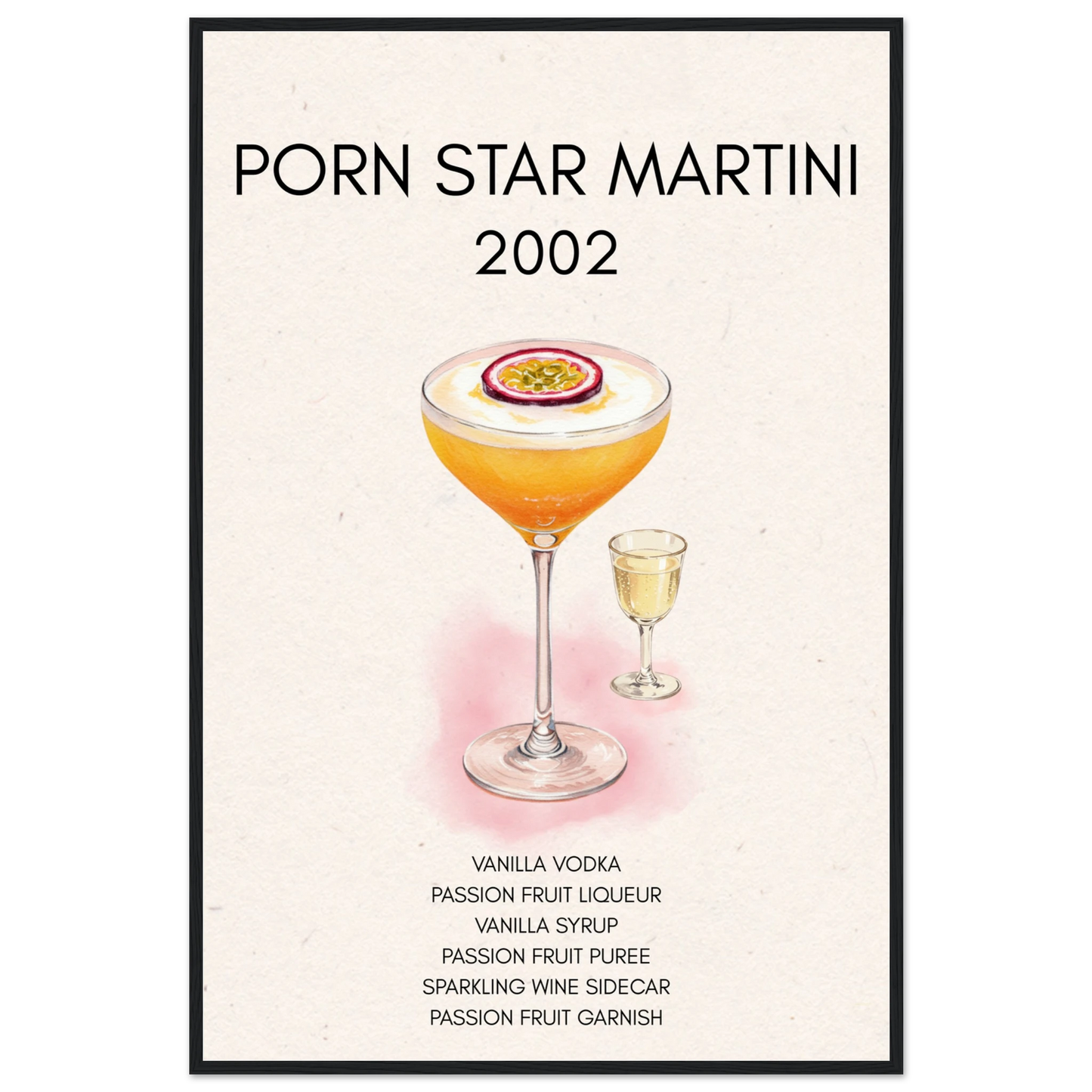 Porn Star Martini Cocktail Bar Poster Print Black Wood Frame 60x90 cm 24x36″ Premium Matte Paper Wooden Framed Poster