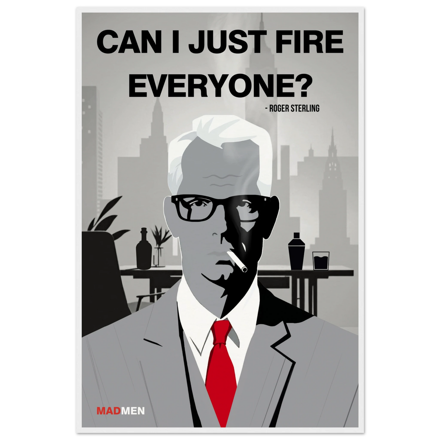 Roger Sterling Mad Men Quote Art Print White Wood Frame 60x90 cm 24x36″ Museum-Quality Matte Framed Poster