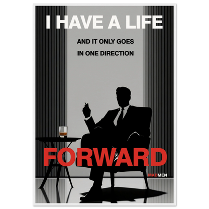 Mad Men Motivational Quote Don Draper Art Print White Wood Frame 70x100 cm 28x40″ Museum-Quality Matte Wooden Framed Poster