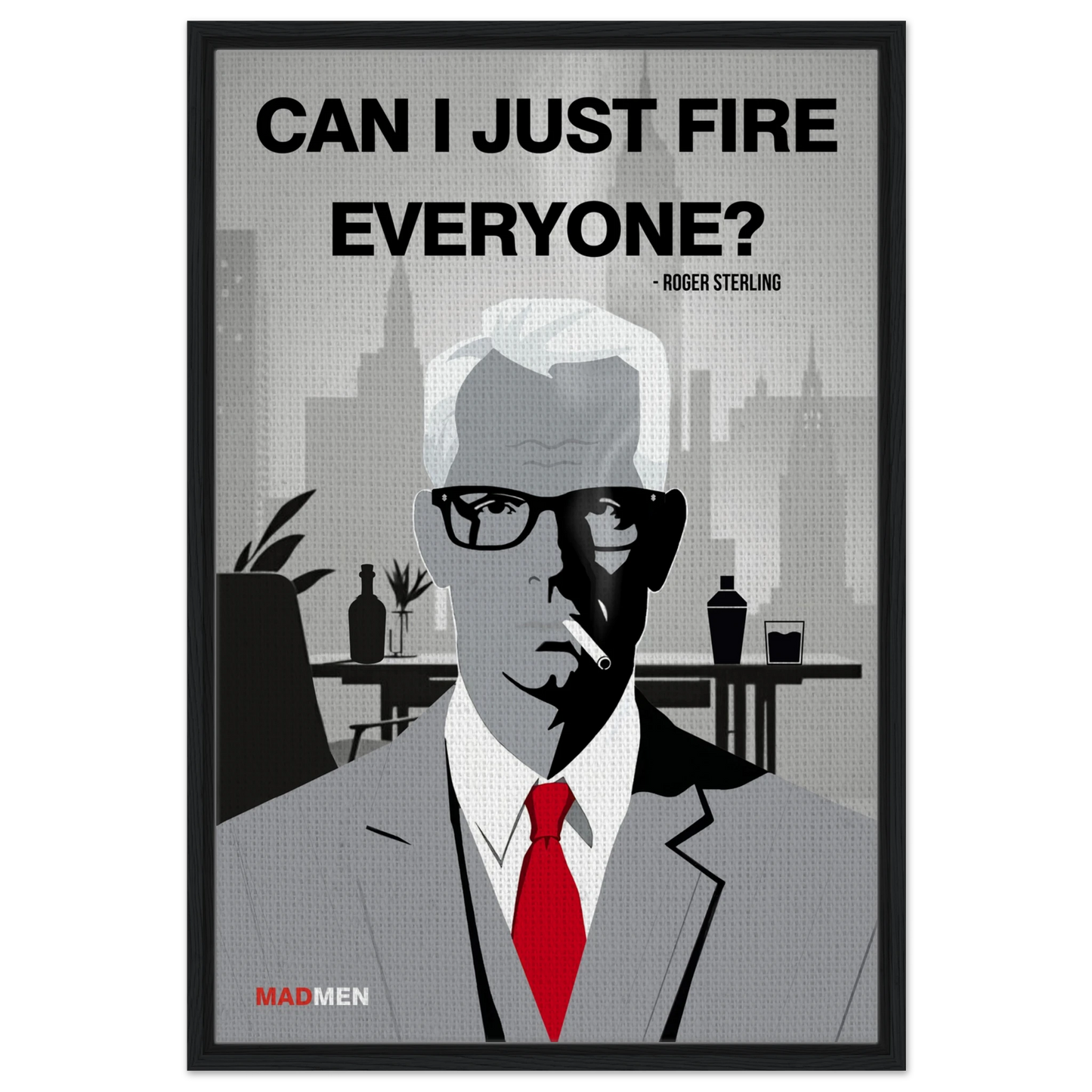 Roger Sterling Mad Men Quote Art Print Black Wood Frame 60x90 cm 24x36″ Framed Canvas