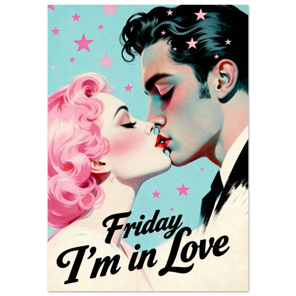 Friday I'm In Love - Retro Romantic Art Print