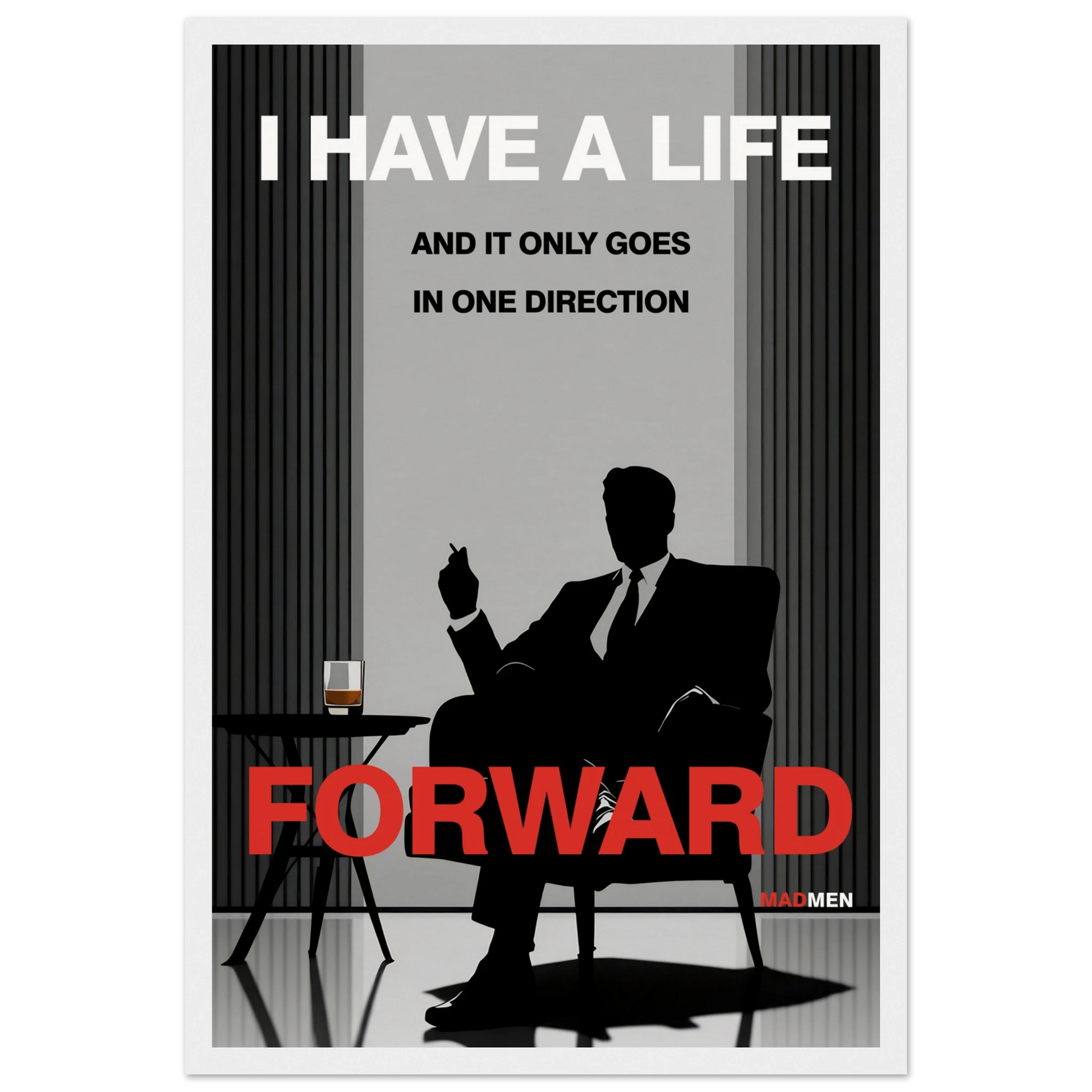 Mad Men Motivational Quote Don Draper Art Print White Wood Frame 30x45 cm 12x18″ Museum-Quality Matte Wooden Framed Poster