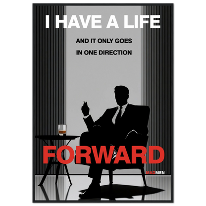 Mad Men Motivational Quote Don Draper Art Print Black Wood Frame 70x100 cm 28x40″ Classic Matte Wooden Framed Poster