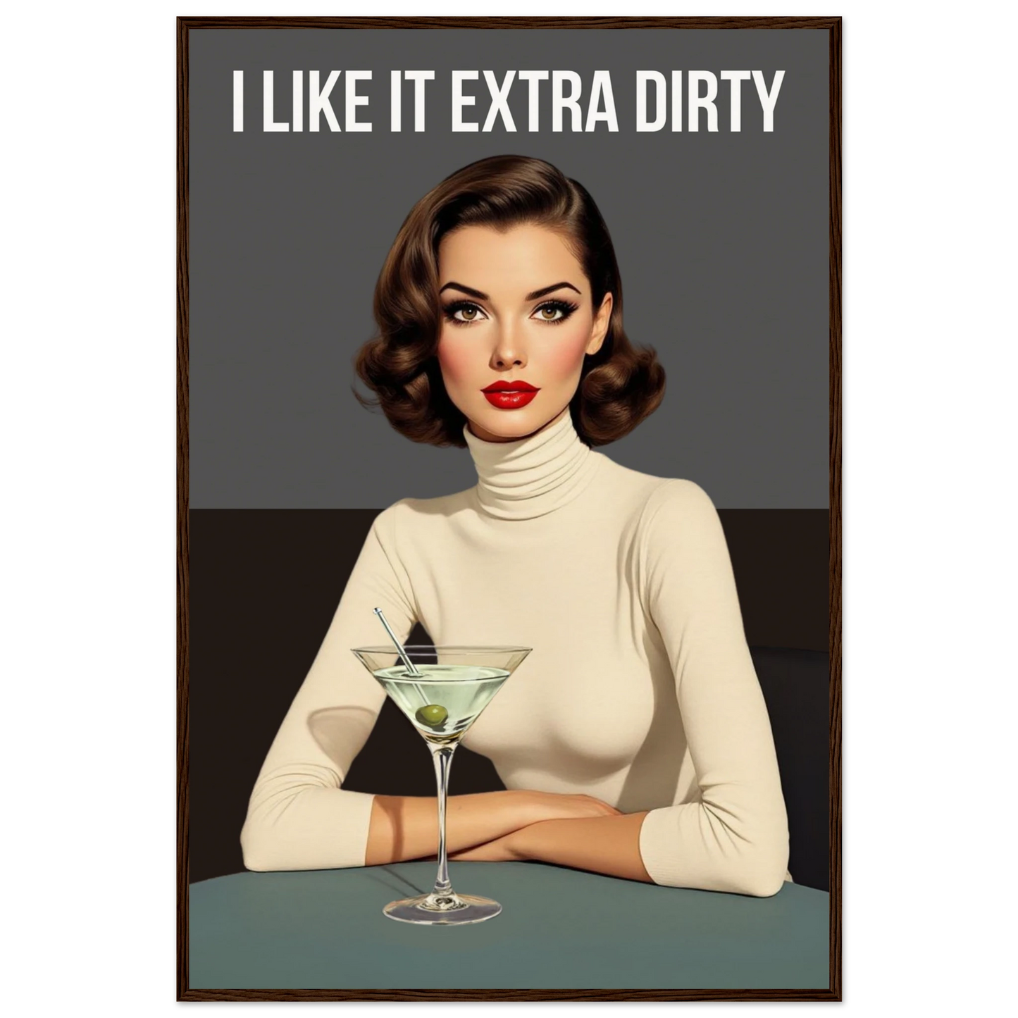 Extra Dirty Martini Cocktail Bar Art Print Dark Brown Wood Frame Museum-Quality Matte Paper Wooden Framed Poster 60x90 cm 24x36″