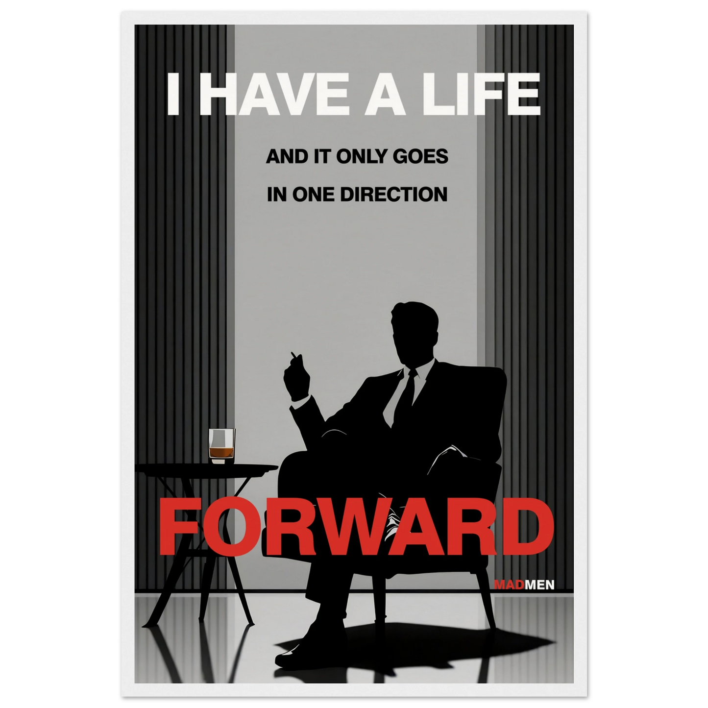 Mad Men Motivational Quote Don Draper Art Print White Wood Frame 40x60 cm 16x24″ Museum-Quality Matte Wooden Framed Poster