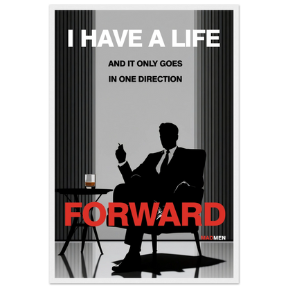 Mad Men Motivational Quote Don Draper Art Print White Wood Frame 40x60 cm 16x24″ Premium Matte Wooden Framed Poster
