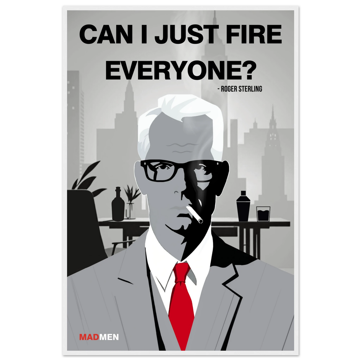 Roger Sterling Mad Men Quote Art Print White Wood Frame 60x90 cm 24x36″ Premium Matte Framed Poster