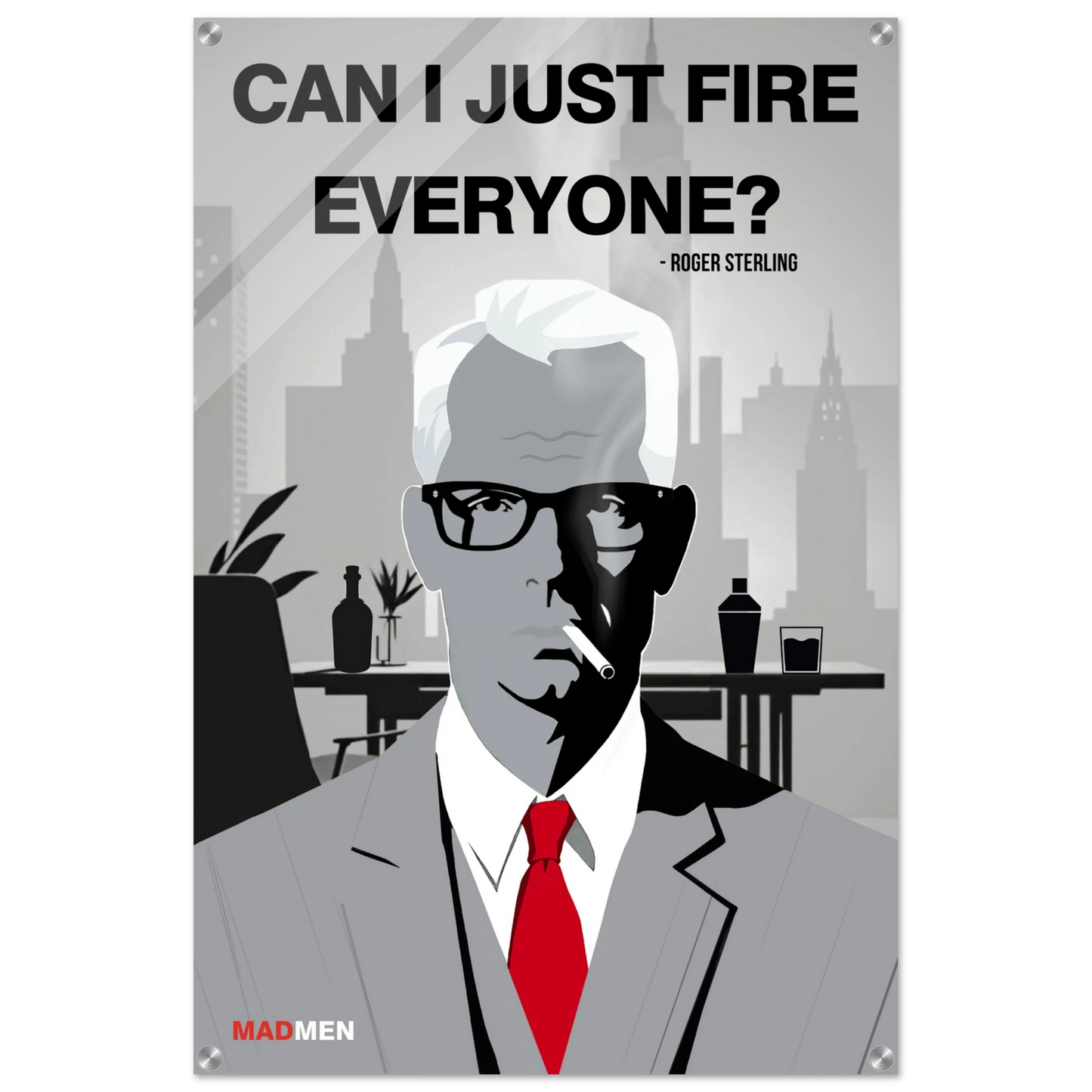 Roger Sterling Mad Men Quote Art Print No Frame 60x90 cm 24x36″ Sleek Acrylic Print