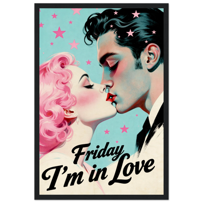 Friday I'm In Love - Retro Romantic Art Print 12x18″ Museum-Quality Matte Framed Poster - Black Wood