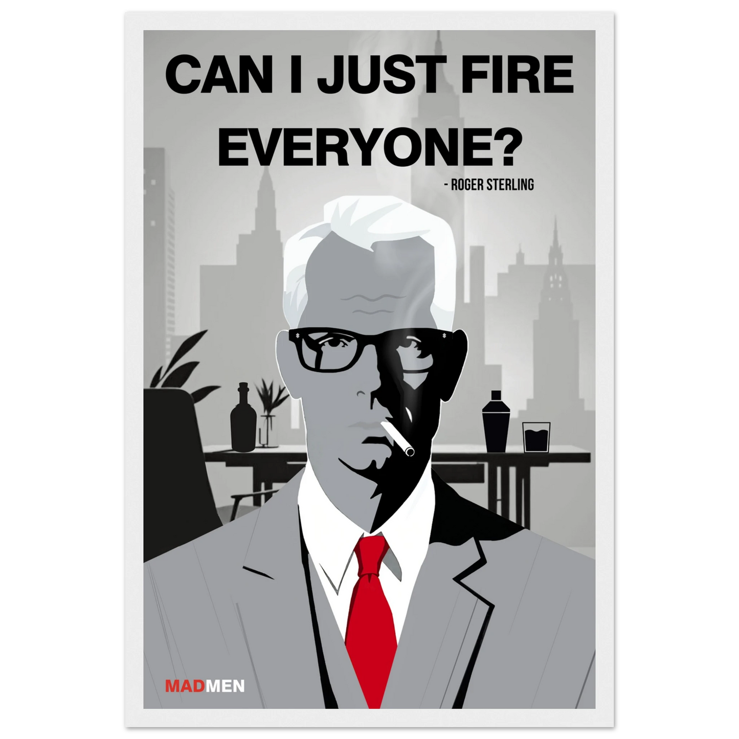 Roger Sterling Mad Men Quote Art Print White Wood Frame 30x45 cm 12x18″ Premium Matte Framed Poster
