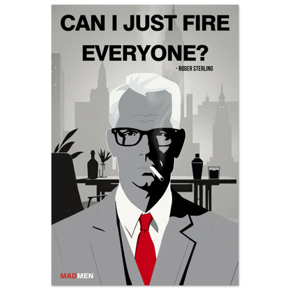 Roger Sterling Mad Men Quote Art Print No Frame 30x45 cm 12x18″ Museum-Quality Matte Paper Poster
